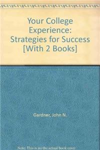 Your College Experience: Strategies for Success [With 2 Books]