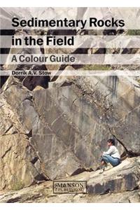 Sedimentary Rocks in the Field: A Colour Guide