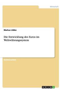 Die Entwicklung Des Euros Im Weltwahrungssystem