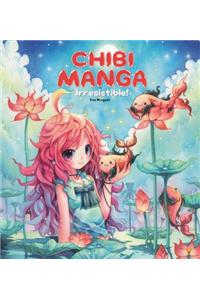 Chibi Manga : Irresistible!