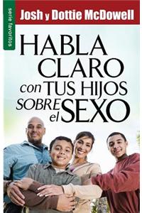 Habla Claro Con Tus Hijos Sobre El Sexo // Straight Talk with Yours Kids about Sex