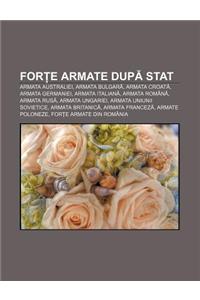 For E Armate Dup Stat: Armata Australiei, Armata Bulgar, Armata Croat, Armata Germaniei, Armata Italian, Armata Roman, Armata Rus