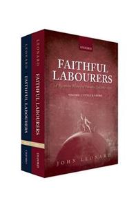 Faithful Labourers: A Reception History of Paradise Lost, 1667-1970: Volume I: Style and Genre; Volume II: Interpretative Issues