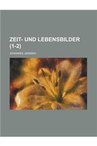 Zeit- Und Lebensbilder (1-2)