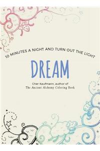 Dream: 10 Minutes a Night and Turn Out the Light