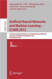Artificial Neural Networks and Machine Learning - ICANN 2012