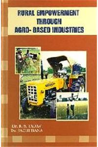 Rural Empowerment Through Agro-Based Industries