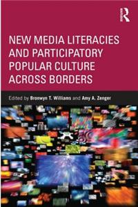 New Media Literacies and Participatory Popular Culture Across Borders