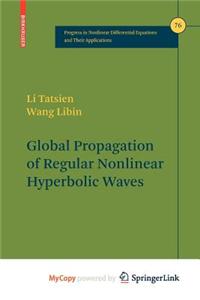 Global Propagation of Regular Nonlinear Hyperbolic Waves