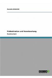 Pradestination Und Verantwortung