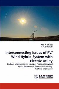 Interconnecting Issues of Pv/Wind Hybrid System with Electric Utility