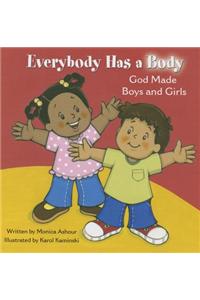 Everybody Has a Body: God Made Boys and Girls