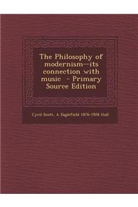 The Philosophy of Modernism--Its Connection with Music