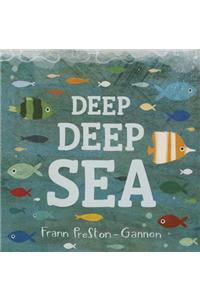 Deep Deep Sea