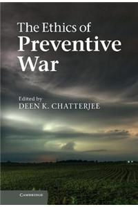 The Ethics of Preventive War