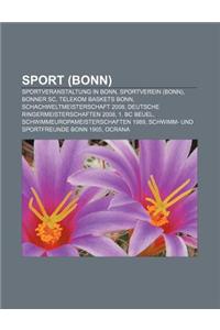 Sport (Bonn): Sportveranstaltung in Bonn, Sportverein (Bonn), Bonner SC, Telekom Baskets Bonn, Schachweltmeisterschaft 2008