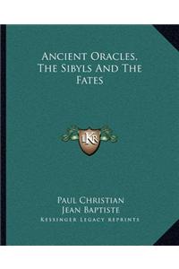 Ancient Oracles, the Sibyls and the Fates