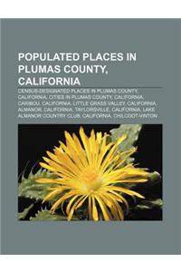 Populated Places in Plumas County, California: Census-Designated Places in Plumas County, California, Cities in Plumas County, California