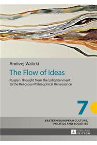 The Flow of Ideas: Russian Thought from the Enlightenment to the Religious-Philosophical Renaissance