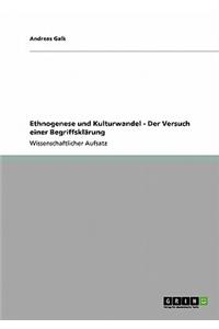 Ethnogenese Und Kulturwandel - Der Versuch Einer Begriffsklarung