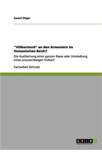 "Volkermord" an Den Armeniern Im Osmanischen Reich?