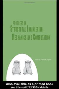 Progress in Structural Engineering, Mechanics and Computation: Proceedings of the Second International Conference on Structural Engineering, Mechanics
