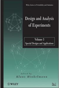 Design and Analysis of Experiments, Special Designs and Applications