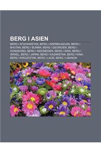 Berg I Asien: Berg I Afghanistan, Berg I Azerbajdzjan, Berg I Bhutan, Berg I Burma, Berg I Georgien, Berg I Hongkong, Berg I Indones