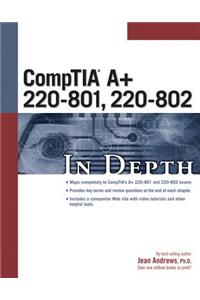 CompTIA A+ 220-801, 220-802 in Depth