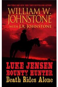 Luke Jensen, Bounty Hunter: Death Rides Alone