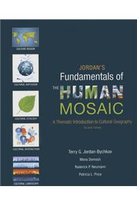 Jordan's Fundamentals of the Human Mosaic: A Thematic Introduction to Cultural Geography