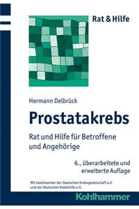 Prostatakrebs: Rat Und Hilfe Fur Betroffene Und Angehorige