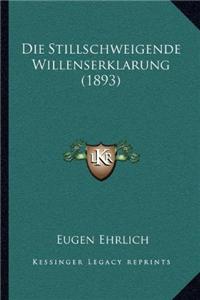 Die Stillschweigende Willenserklarung (1893)