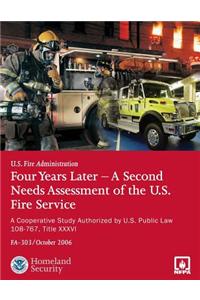 Four Years Later - A Second Needs Assessment of the U.S. Fire Service: A Cooperative Study