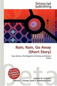 Rain, Rain, Go Away (Short Story)
