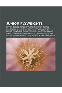 Junior-Flyweights: List of Boxing Triple Champions, List of Boxing Quadruple Champions, Gerry Penalosa, List of Boxing Quintuple Champion