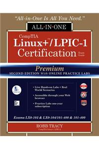 Comptia Linux+ /Lpic-1 Certification All-In-One Exam Guide, Premium Second Edition with Online Practice Labs (Exams Lx0-103 & Lx0-104/101-400 & 102-40