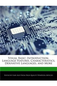 Visual Basic: Introduction, Language Features, Characteristics, Derivative Languages, and More