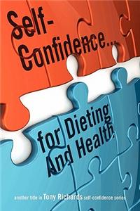 Self-Confidence...for Dieting and Health