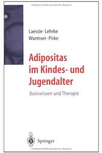 Adipositas Im Kindes- Und Jugendalter: Basiswissen Und Therapie