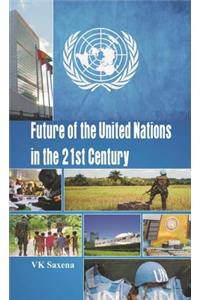 Future of United Nations in the 21st Century