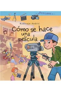 Como Se Hace Una Pelicula