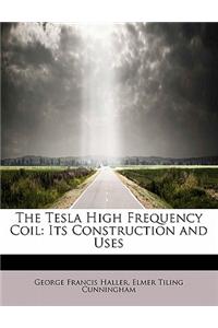 Tesla High Frequency Coil