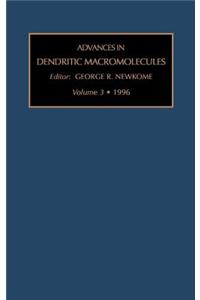 Advances in Dendritic Macromolecules
