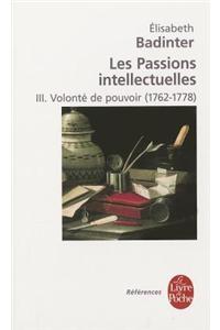 Volonte de Pouvoir (Les Passions Intellectuelles, Tome 3)