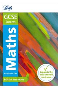 Letts Gcse Practice Test Papers - New 2015 Curriculum - Gcse Maths Foundation: Practice Test Papers