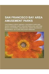San Francisco Bay Area Amusement Parks