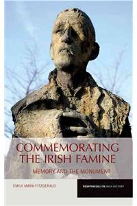 Commemorating the Irish Famine: Memory and the Monument