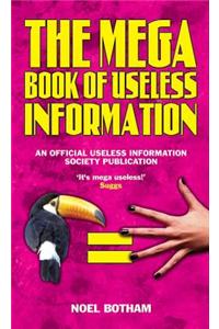 Mega Book of Useless Information