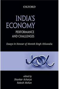 India's Economy: Performances and Challenges: Essays in Honour of Montek Singh Ahluwalia